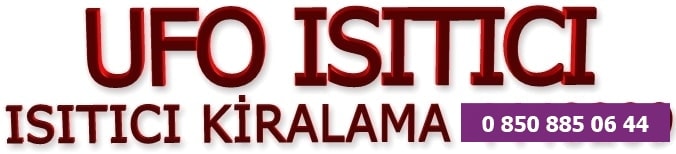 ufo ısıtıcı kiralama